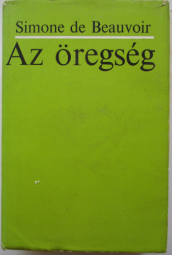 Beauvoir De Simone - Az �regs�g