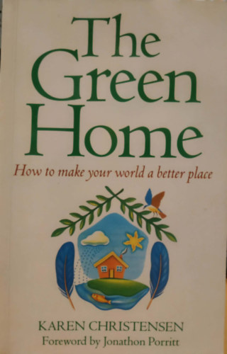 Karen Christensen - The Green Home - How to make your world a better place