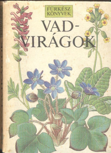 Richard Fitter Marjorie Blamey - Vadvir�gok-F�rk�sz k�nyvek