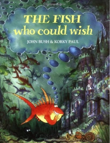 John Bush - The Fish Who Could Wish