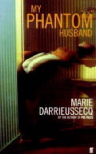 Darrieussecq - My Phantom Husband