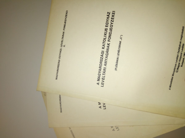 Dka Klra  (szerk.) - A Magyarorszgi Katolikuskus Egyhz levltri anyagnak fondjegyzke II./A,B,C ktet