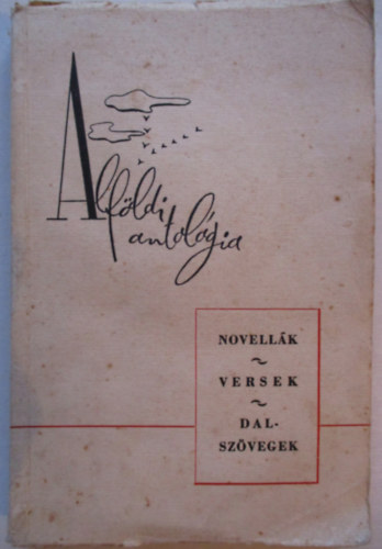 G�lik Endre - Alf�ldi Antol�gia novell�k versek dalsz�vegek