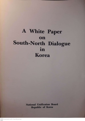 A white paper on South-North dialogue in Korea