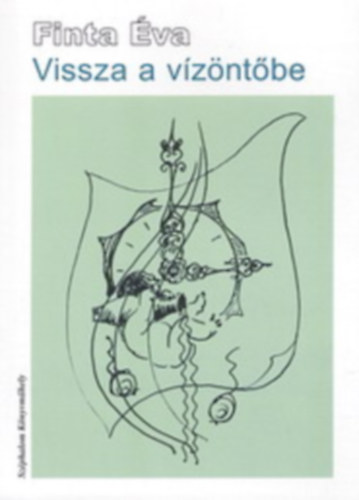 Finta �va - Vissza a v�z�nt�be