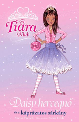 Vivian French - A Tiara Klub - Daisy hercegn s a kprzatos srkny