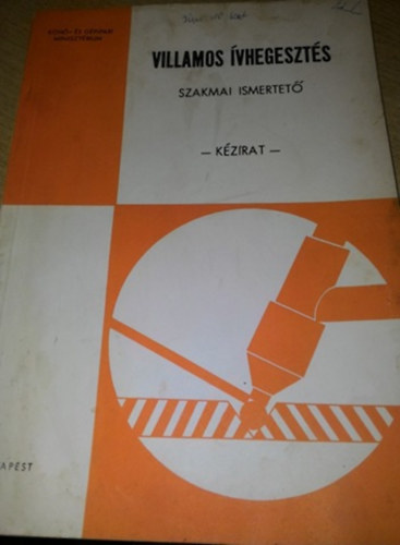 Par�zs� J�zsef �ssze�ll�totta - Villamos �vhegeszt�s -szakmai ismeretek- (k�zirat)