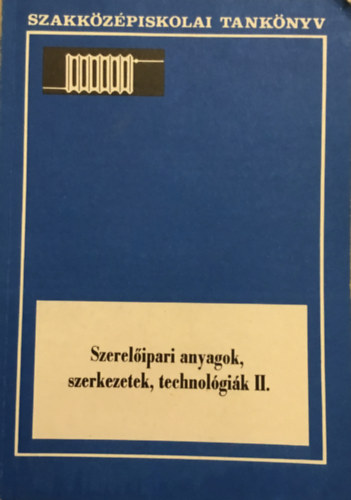 Jzsef Pl-Vajdovich Gyrgy - Szerelipari anyagok,szerkezetek,technolgik II.
