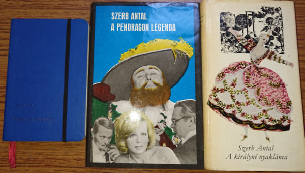 Szerb Antal - 3 k�nyv Szerb Antalt�l: Utas �s holdvil�g, A Pendragon legenda, A kir�lyn� nyakl�nca