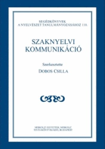 Dobos Csilla (szerk.) - Szaknyelvi kommunikáció