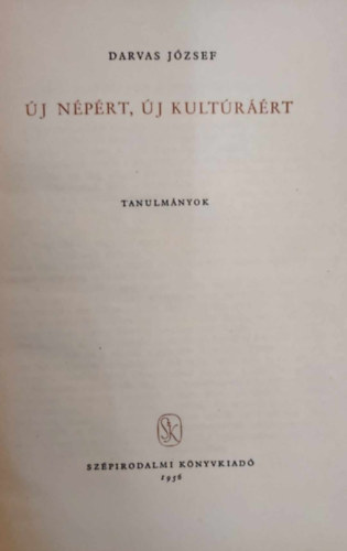 Darvas József - Új népért, új kultúráért