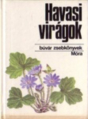 6 db. búvár zsebkönyv: Havasi virágok -Kína kerti virágai - Kultúrnövények 3. - Különös növények - Trópusi orchideák - Vízinövények