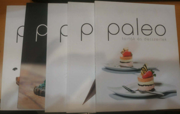 Paleo receptek 82: 5 kötet: Különleges ételek + Sósak + Ünnepi finomságok + Sületlenségek + Torták és desszertek