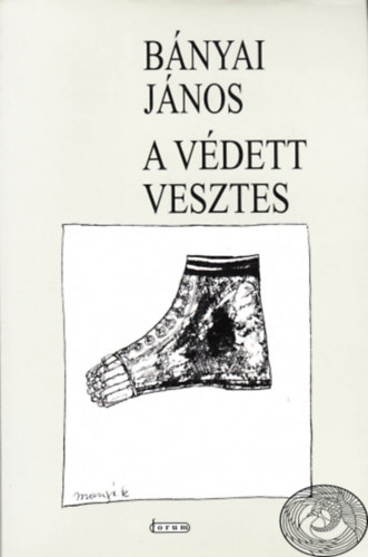 Bnyai Jnos - A vdett vesztes