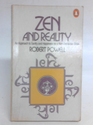 Robert Powell - Zen and Reality