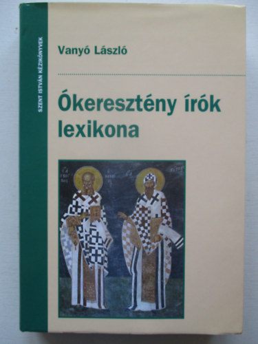 Vanyó László - Ókeresztény írók lexikona