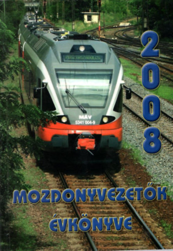 Drnyei Szilrd - Mozdonyvezetk vknyve 2008