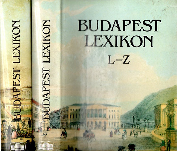 Berza Lszl  (szerk.) - Budapest lexikon I-II.