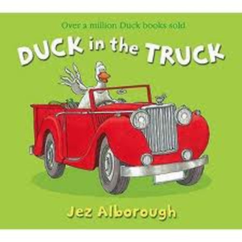 Jez Alborough - Duck in the Truck