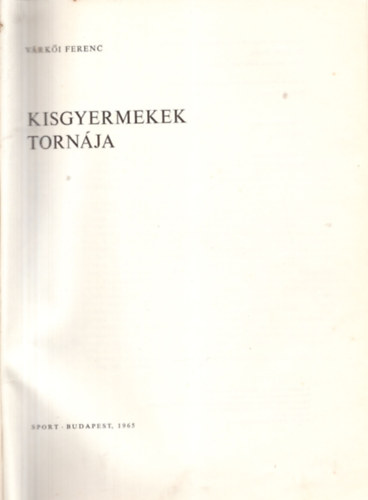 V�rk�i Ferenc - Kisgyermekek torn�ja