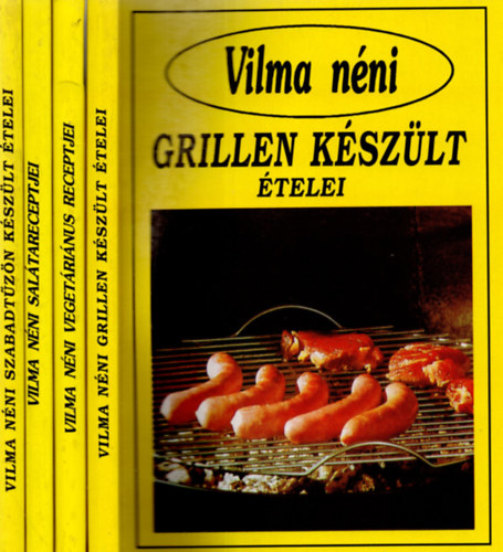 Szab Vilma - 4 db  Vilma nni knyv  ( Szabadtzn kszlt telei + Saltareceptjei + Vegetrinus receptjei + Grillen kszlt telei )