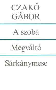 Czak� G�bor - A szoba-Megv�lt�-S�rk�nymese