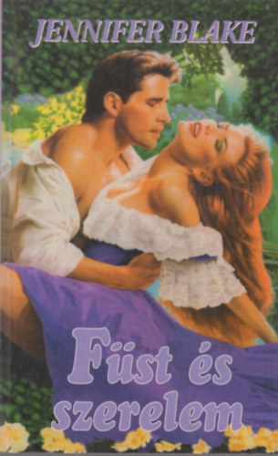 Jennifer Blake - Füst és szerelem