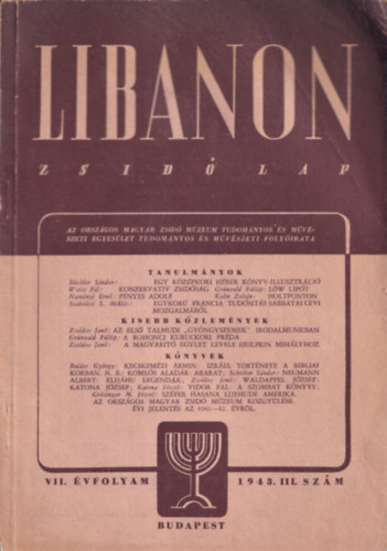 Libanon - Zsidó lap VII. évfolyam 1943. II. szám (Az Országos Magyar Zsidó Múzeum és Művészeti Egyesület tudományos és művészeti folyóirata)