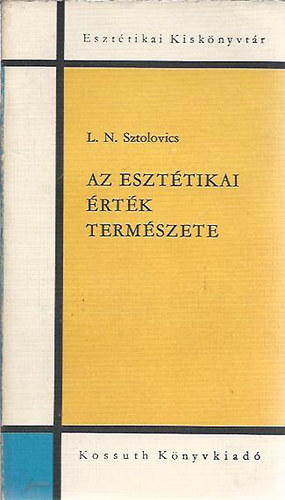 L.N. Sztolovics - Az esztétikai érték természete