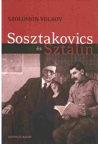 Szolomon Volkov - Sosztakovics s Sztlin