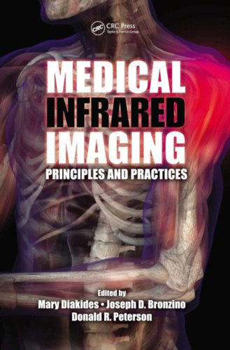 Mary Diakides - Medical Infrared Imaging: Principles and Practices