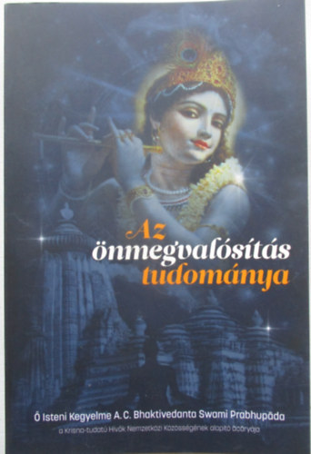 A.C. Bhaktivedanta Swani - Az nmegvalsts tudomnya