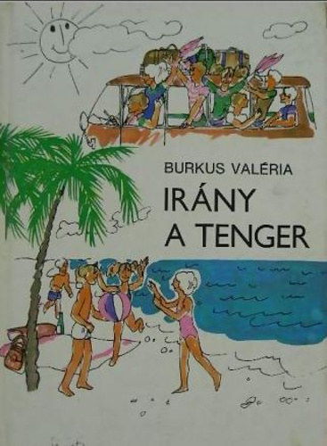 Burkus Val�ria - Ir�ny a tenger