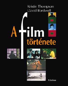 Kristin Thompson David Bordwell - A film t�rt�nete