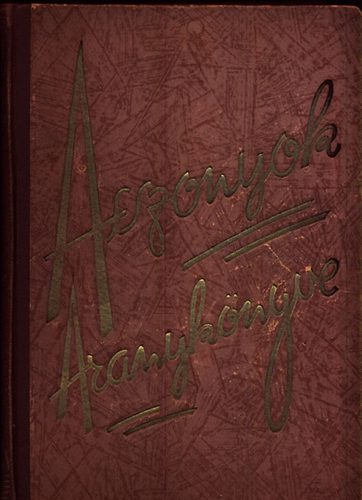 Asszonyok aranyknyve I-II. (A ni tudnivalk enciklopdija)