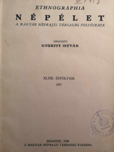 Gyrffy Istvn szerk. - Etnographia Nplet XLVIII 1937 (teljes)