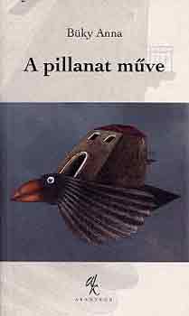 Bky Anna - A pillanat mve