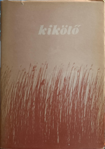 Tar Sndor Balogh Ern - Kikt -  Az Alfld Stdi antolgija
