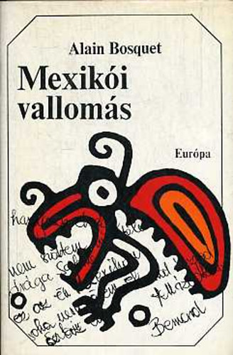 Alain Bosquet - Mexik�i vallom�s