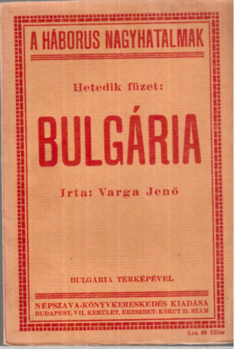 Varga Jen - A hbors nagyhatalmak - Hetedik fzet: Bulgria