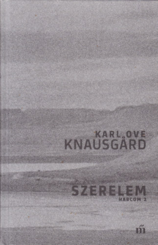 Karl Ove Knausgard - Szerelem - Harcom 2.