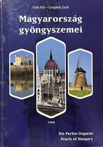 T�th P�l; Czegl�di Zsolt - Magyarorsz�g gy�nygszemei