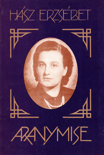 H�sz Erzs�bet - Aranymise