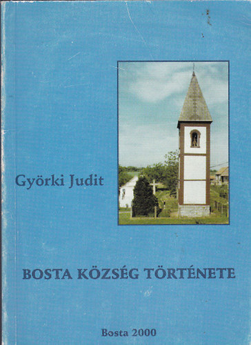 Gy�rki Judit - Bosta k�zs�g t�rt�nete