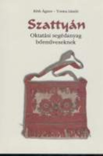 Róth Ágnes-Toma László - Szattyán - Oktatási segédanyag bőrműveseknek