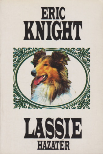 Eric Knight - Lassie hazatr