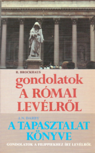 Brockhaus; Darby - Gondolatok a rmai levlrl - A tapasztalat knyve