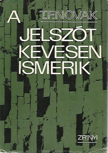 T. F. Novak - A jelszt kevesen ismerik