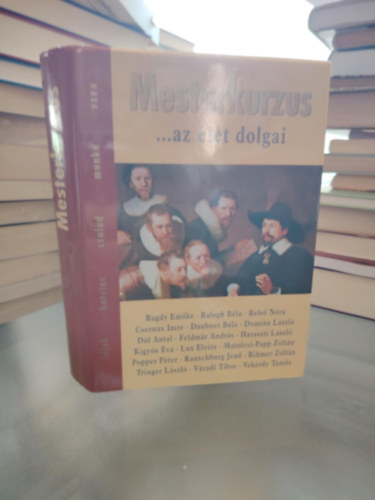 Zsolnai Margit  (szerk.) - Mesterkurzus - ...az �let dolgai - TANULM�NYK�TET