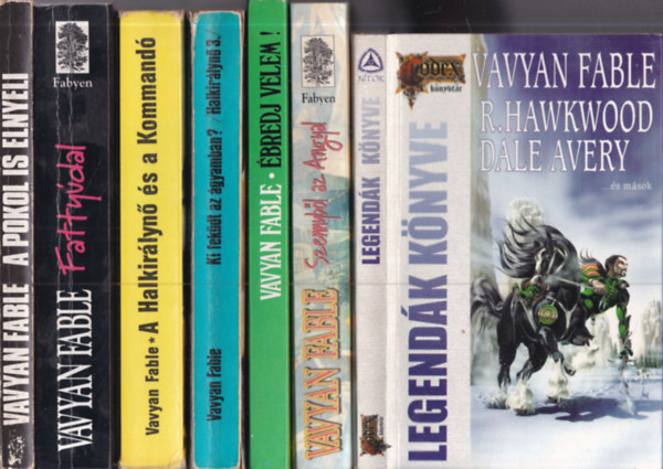 Vavyan Fabe - 7 db. krimi (Legendák könyve + Szennyből az angyal + Ébredj velem! + Ki feküdt az ágyamban? + A Halkirálynő és a Kommandó + Fattyúdal + A pokol is elnyeli)